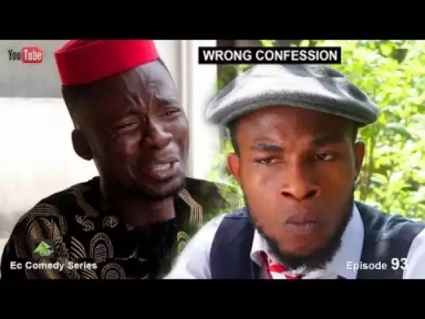 Video: Ec Comedy Series - Wrong Confession (Episode 93)
